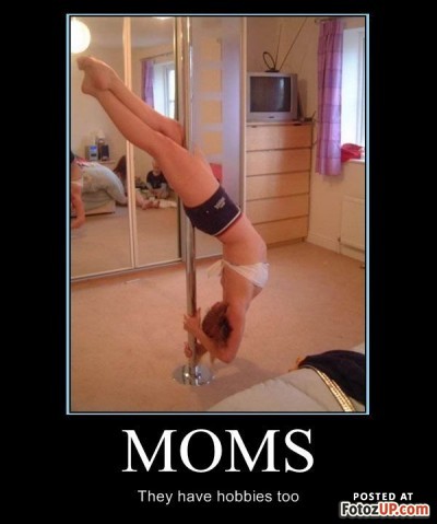 Moms.  They have hobbies too.