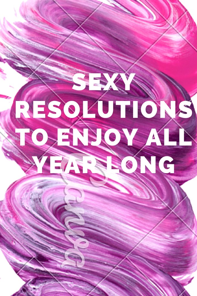 Sexy New Year’s Resolutions